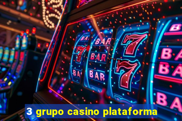 3 grupo casino plataforma